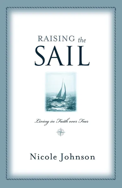 Обложка книги Raising the Sail, Nicole Johnson