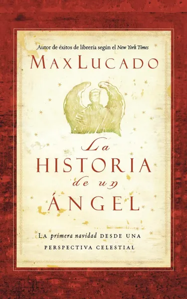 Обложка книги Historia de un Angel, La (An Angel's Story), Max Lucado