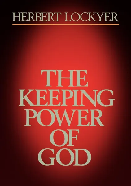 Обложка книги The Keeping Power of God, Herbert Lockyer