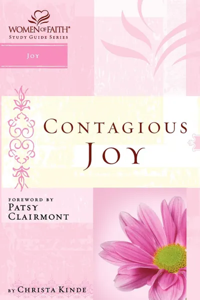 Обложка книги Contagious Joy. Women of Faith Study Guide Series, Women of Faith