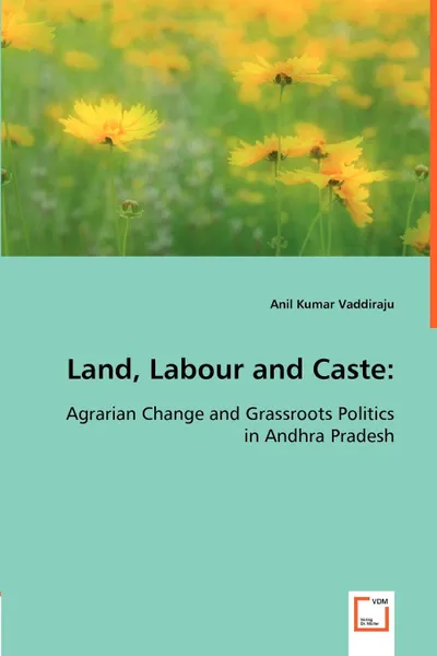 Обложка книги Land, Labour and Caste, Anil Kumar Vaddiraju