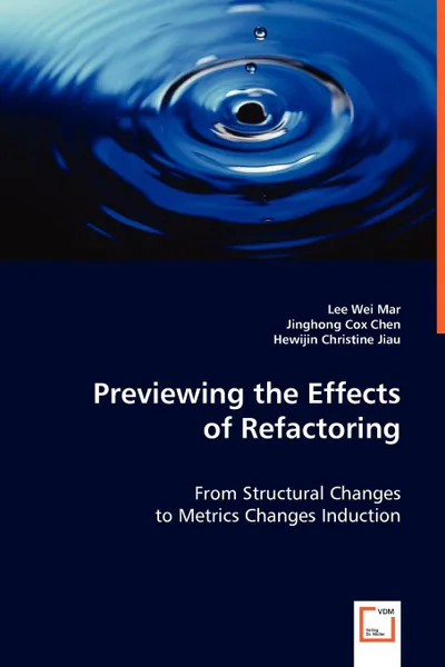 Обложка книги Previewing the Effects of Refactoring, Lee Wei Mar, inghong Cox Chen, Hewijin Christine Jiau