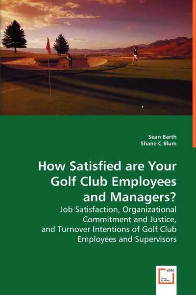 Обложка книги How Satisfied are Your Golf Club Employees and Managers?, Sean Barth, Shane C Blum