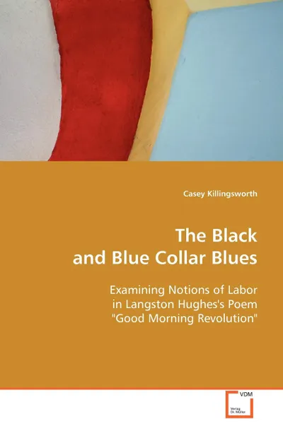 Обложка книги The Black and Blue Collar Blues, Casey Killingsworth