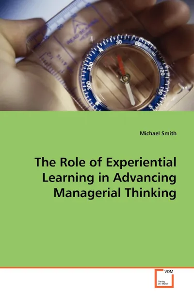 Обложка книги The Role of Experiential Learning in Advancing Managerial Thinking, Michael Smith