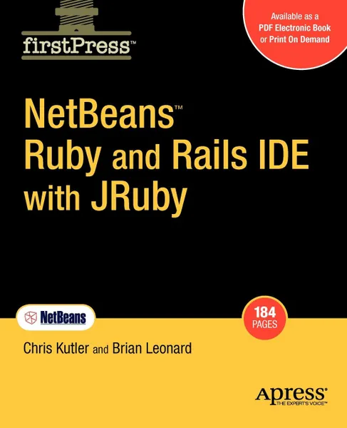 Обложка книги Netbeans Ruby and Rails Ide with Jruby, Brian Leonard, Chris Kutler