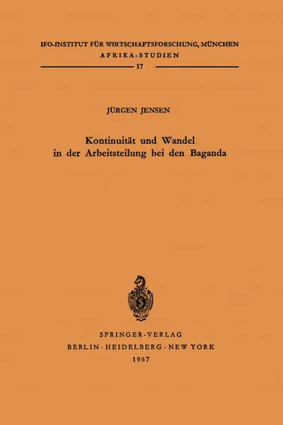 Обложка книги Kontinuitat Und Wandel in Der Arbeitsteilung Bei Den Baganda, Jurgen Jensen, J. Rgen Jensen