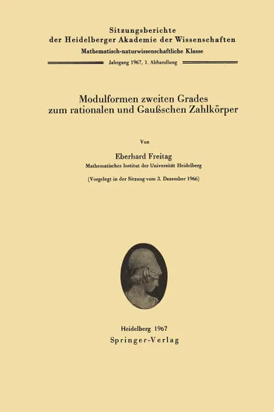 Обложка книги Modulformen Zweiten Grades Zum Rationalen Und Gaussschen Zahlkorper, Eberhard Freitag