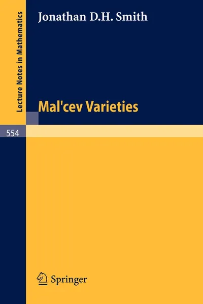 Обложка книги Mal'cev Varieties, J. D. H. Smith
