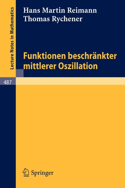 Обложка книги Funktionen Beschrankter Mittlerer Oszillation, H. M. Reimann, T. Rychener