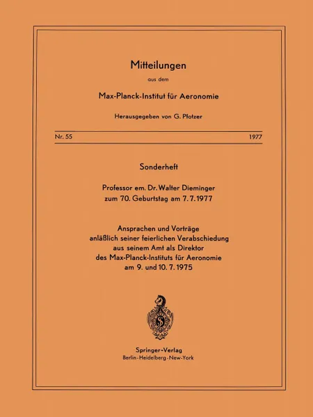 Обложка книги Sonderheft Professor Em. Dr. Walter Dieminger Zum 70. Geburtstag Am 7.7.1977. Ansprachen Und Vortrage Anlasslich Seiner Feierlichen Verabschiedung Aus, J. Bartels, W. Dieminger, A. Ehmert