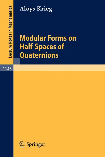 Обложка книги Modular Forms on Half-Spaces of Quaternions, Aloys Krieg