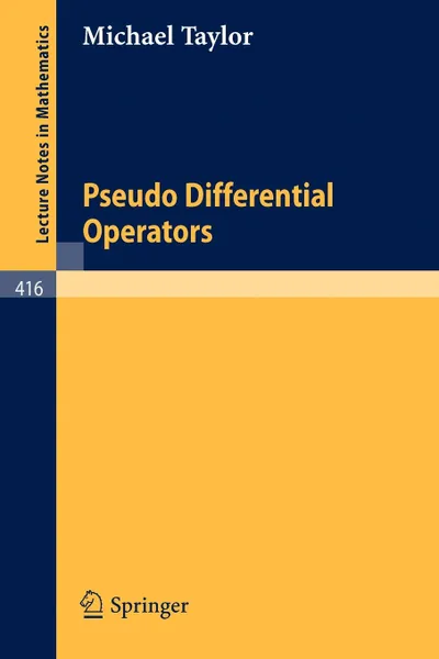 Обложка книги Pseudo Differential Operators, M. Taylor