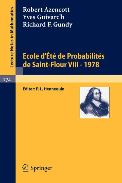 Обложка книги Ecole D'Ete de Probabilites de Saint-Flour VIII, 1978, R. Azencott, Y. Guivarc'h, R. F. Gundy