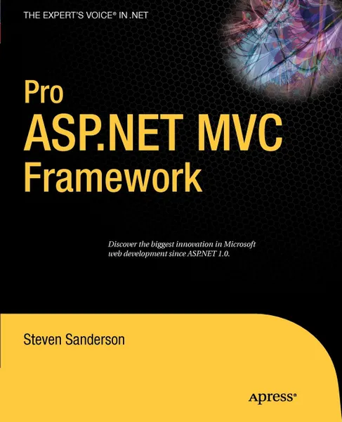 Обложка книги Pro ASP.NET MVC Framework, Steve Sanderson