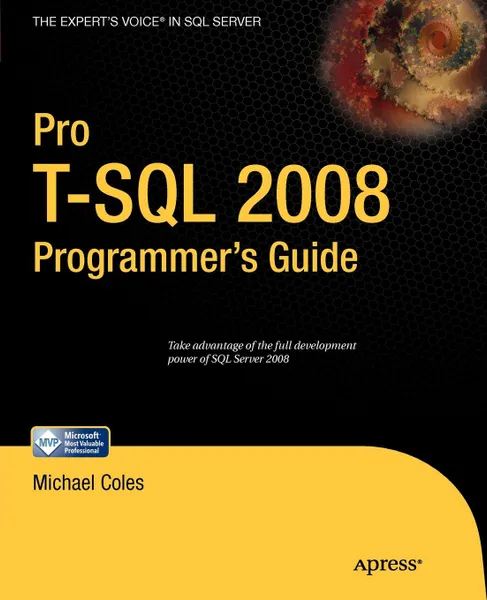 Обложка книги Pro T-SQL 2008 Programmer's Guide, Michael Coles