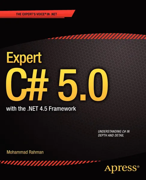 Обложка книги Expert C# 5.0. With the .Net 4.5 Framework, Mohammad Rahman, Andy Rahman