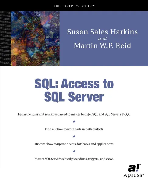 Обложка книги Access SQL to SQL Server Desktop Edition and Beyond, Susan Sales Harkins, Martin W. P. Reid