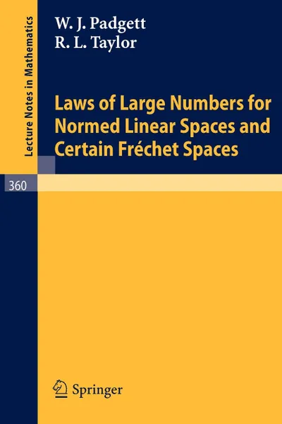 Обложка книги Laws of Large Numbers for Normed Linear Spaces and Certain Frechet Spaces, W. J. Padgett, R. L. Taylor