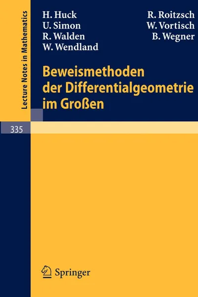 Обложка книги Beweismethoden Der Differentialgeometrie Im Grossen, H. Huck, R. Roitzsch, U. Simon