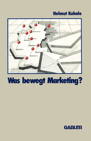 Обложка книги Was bewegt Marketing?, Helmut Kuhnle
