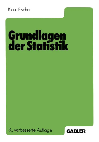 Обложка книги Grundlagen der Statistik, Klaus Fischer