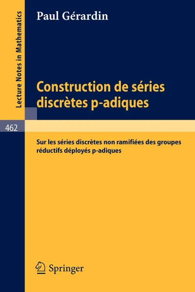 Обложка книги Construction de Series Discretes P-Adiques. 