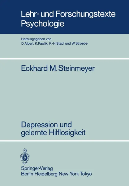 Обложка книги Depression Und Gelernte Hilflosigkeit. Empirische Untersuchungen Zur Kausalattribution Von Erfolgs- Bzw. Misserfolgserlebnissen Depressiver Subgruppen, E. M. Steinmeyer