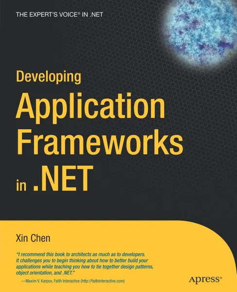 Обложка книги Developing Application Frameworks in .Net, Xin Chen