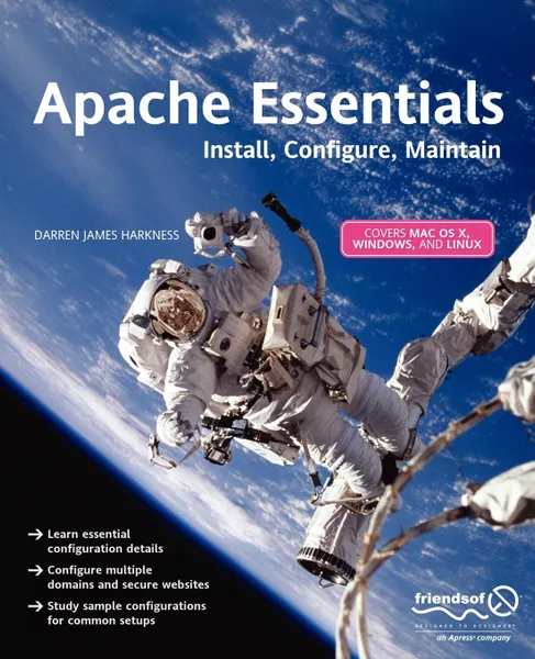 Обложка книги Apache Essentials. Install, Configure, Maintain, Darren James Harkness