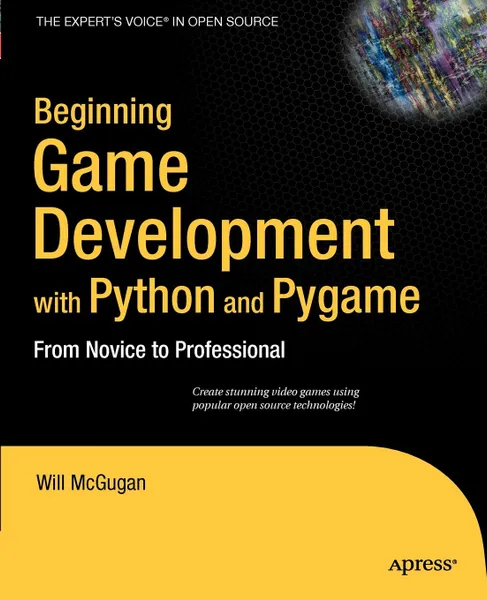 Обложка книги Beginning Game Development with Python and Pygame. From Novice to Professional, Will McGugan