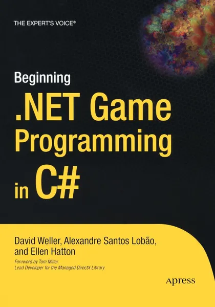 Обложка книги Beginning .Net Game Programming in C#, David Weller, Alexamdre S. Lobao, Ellen Hatton