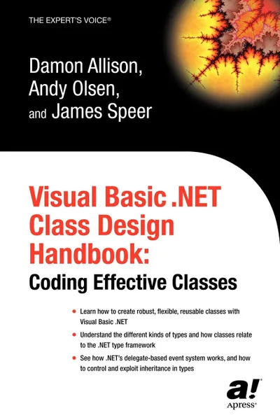 Обложка книги Visual Basic .Net Class Design Handbook. Coding Effective Classes, Damon Allison, Andy Olsen, James Speer