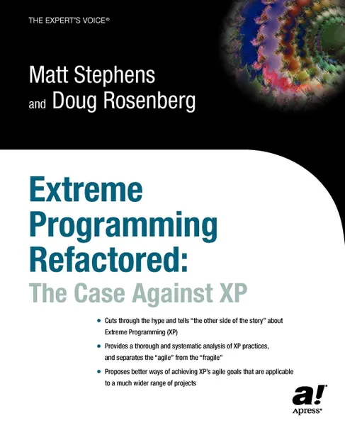 Обложка книги Extreme Programming Refactored. The Case Against XP, Matt Stephens, Doug Rosenberg