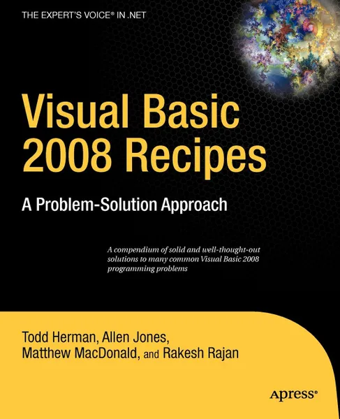 Обложка книги Visual Basic 2008 Recipes. A Problem-Solution Approach, Todd Herman, Allen Jones, Matthew MacDonald