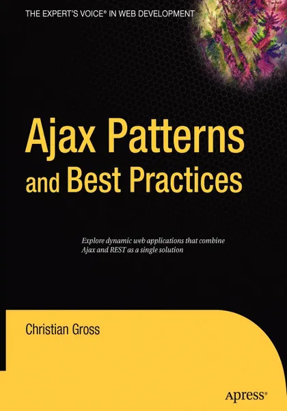 Обложка книги Ajax Patterns and Best Practices, Christian Gross