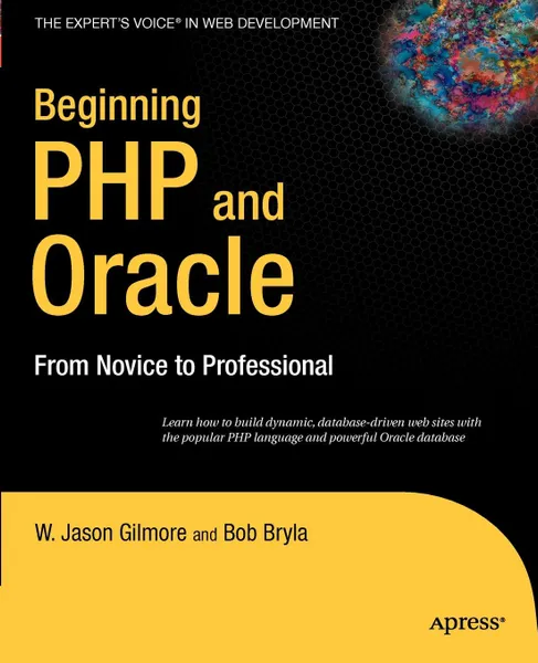 Обложка книги Beginning PHP and Oracle. From Novice to Professional, W. Jason Gilmore, Bob Bryla