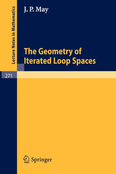 Обложка книги The Geometry of Iterated Loop Spaces, J. P. May