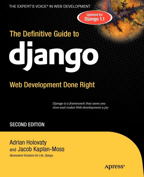 Обложка книги The Definitive Guide to Django. Web Development Done Right, Adrian Holovaty, Jacob Kaplan-Moss