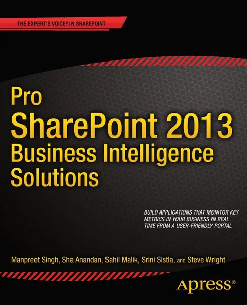 Обложка книги Pro Sharepoint 2013 Business Intelligence Solutions, Manpreet Singh, Sahil Malik, Srini Sistla