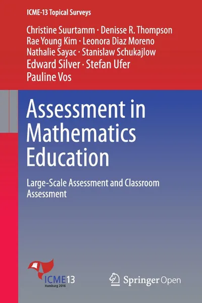 Обложка книги Assessment in Mathematics Education. Large-Scale Assessment and Classroom Assessment, Christine Suurtamm, Denisse R. Thompson, Rae Young Kim