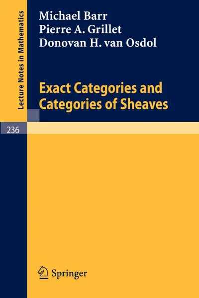 Обложка книги Exact Categories and Categories of Sheaves, M. Barr, P. A. Grillet, D. H. van Osdol