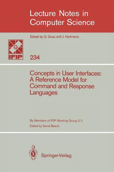 Обложка книги Concepts in User Interfaces. A Reference Model for Command and Response Languages, David Beech, Christian Gram