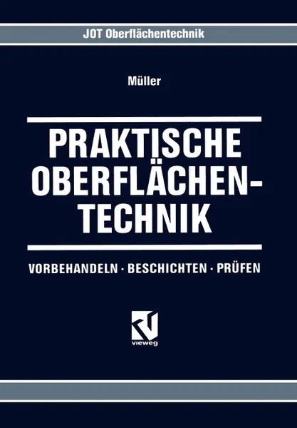 Обложка книги Praktische Oberflachentechnik. Vorbehandeln . Beschichten . Prufen, Klaus-Peter Müller