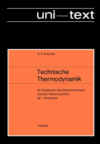 Обложка книги Technische Thermodynamik. fur Studenten des Maschinenbaus und der Elektrotechnik ab 1. Semester, Karl Friedrich Knoche