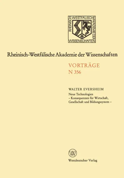 Обложка книги Natur-, Ingenieur- Und Wirtschaftswissenschaften. Vortrage . N 356, Walter Eversheim