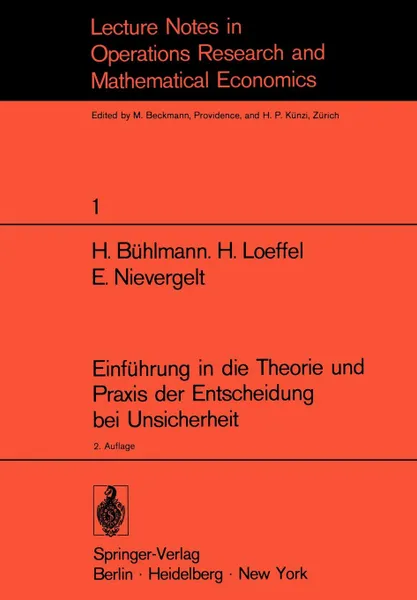 Обложка книги Einfuhrung in die Theorie und Praxis der Entscheidung bei Unsicherheit. Unterlagen fur einen Kurs der Schweizerischen Vereinigung fur Operations Research, H. Bühlmann, H. Loeffel, E. Nievergelt