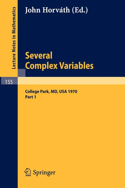 Обложка книги Several Complex Variables. Maryland 1970. Proceedings of the International Mathematical Conference, Held at College Park, April 6-17, 1970. Part 1, 