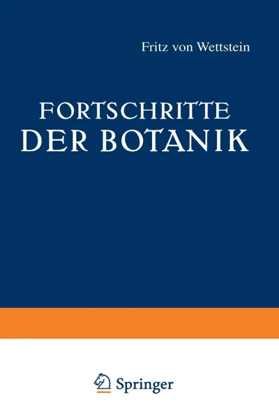 Обложка книги Fortschritte Der Botanik. Sechster Band, Fritz Von Wettstein, Fritz Von Wettstein