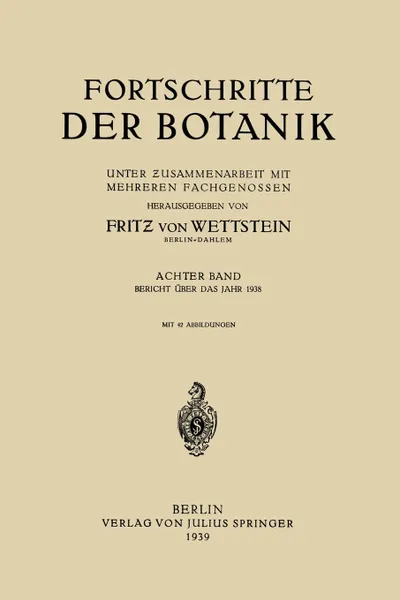 Обложка книги Fortschritte Der Botanik. Achter Band, Fritz Von Wettstein, Fritz Von Wettstein